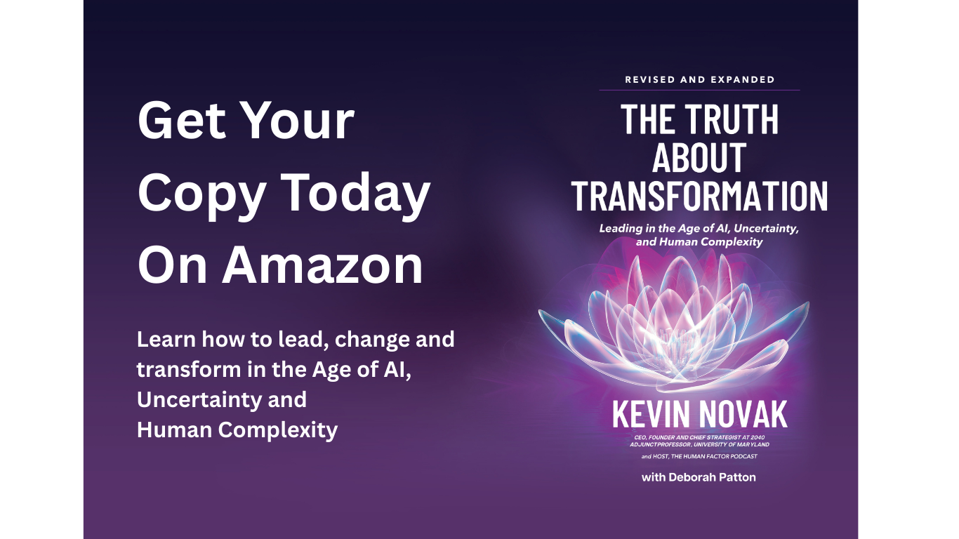 https://www.2040digital.com/change-and-transformation-leadership/the-truth-about-transformation-revised-and-expanded-leading-in-the-age-of-ai-uncertainty-and-human-complexity/
